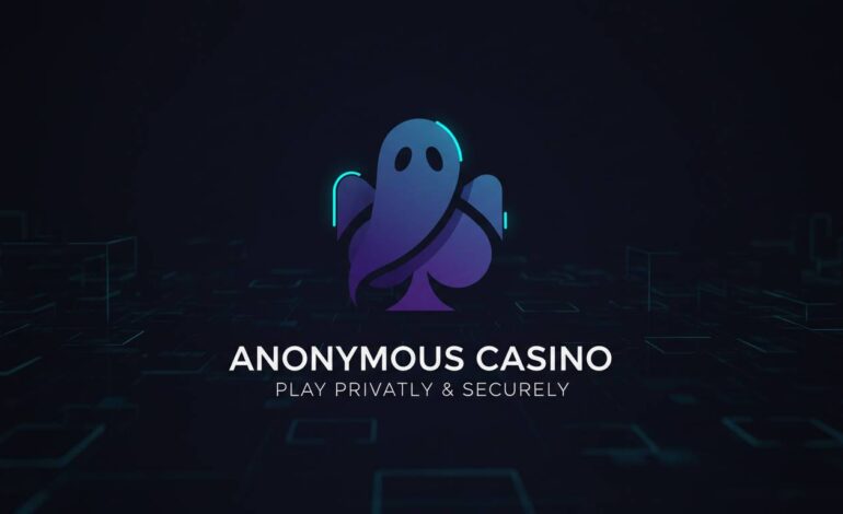 Anonymous Online Casino – Play Privately & Securely